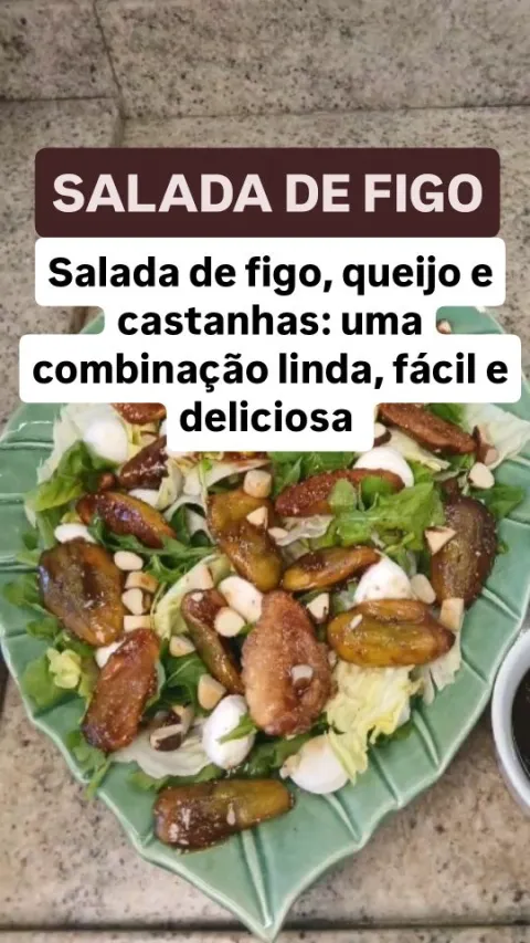 Imagem original de Salada de figo com queijo e castanhas na publica&ccedil;&atilde;o de Andressa Marino